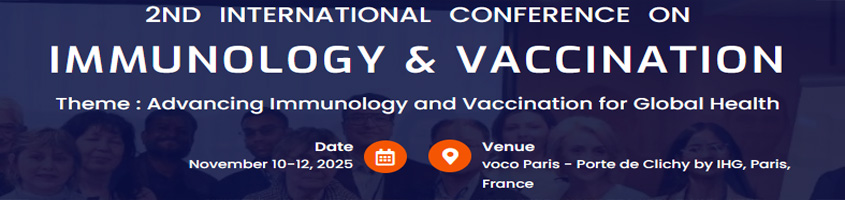  2nd International Conference on Immunology & Vaccination 2025