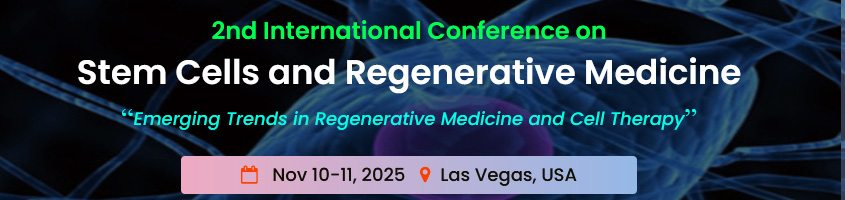 2nd International Conference on Stem Cells and Regenerative Medicine 2025
