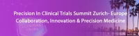 Precision In Clinical Trials Summit Zurich- Europe 2025